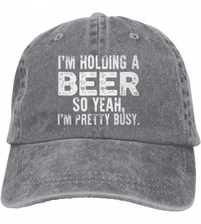Baseball Caps I'm Holding A Beer So Yeah I'm Pretty Busy Retro Washed Dyed Adjustable Plain Cowboy Cap - Grey - CP196GWDK8D $...