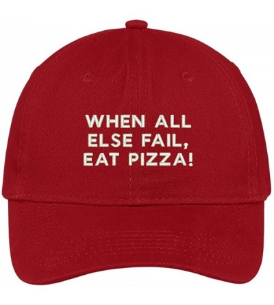 Baseball Caps When All Else Fail Eat Pizza Embroidered Soft Cotton Adjustable Cap Dad Hat - Red - CI12NSONTPS $16.37