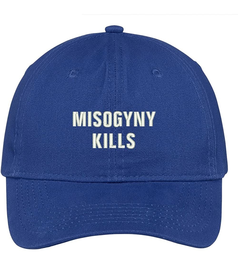 Baseball Caps Misogyny Kills Embroidered Soft Low Profile Adjustable Cotton Cap - Royal - CJ12O2G3V2J $18.78