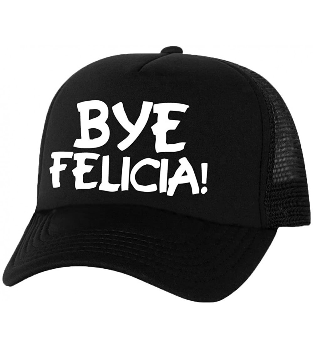Baseball Caps Bye Felicia! Truckers Mesh Snapback hat - Black - C511Q201251 $17.95
