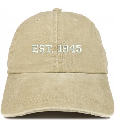 Baseball Caps EST 1945 Embroidered - 75th Birthday Gift Pigment Dyed Washed Cap - Khaki - C4180QZ285C $35.24